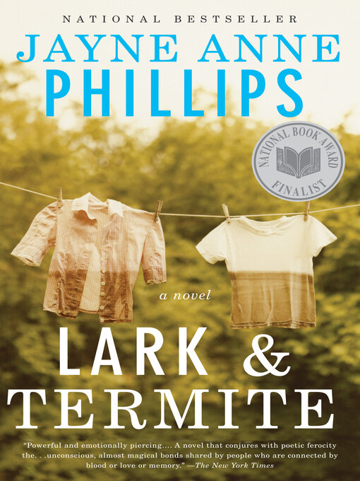 Title details for Lark and Termite by Jayne Anne Phillips - Wait list